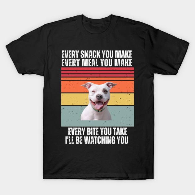 Every Snack You Make, Every Meal You Make, Every Bite You Take, I'll be Watching You T-Shirt by Hashed Art